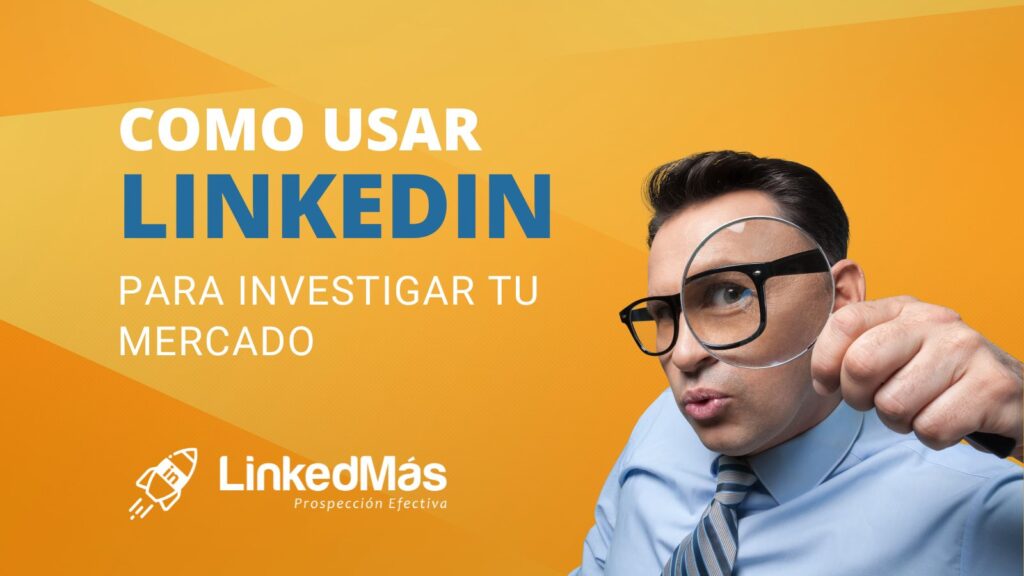 LinkedIn-para-conocer-a-competidores-y-clientes-potenciales.
